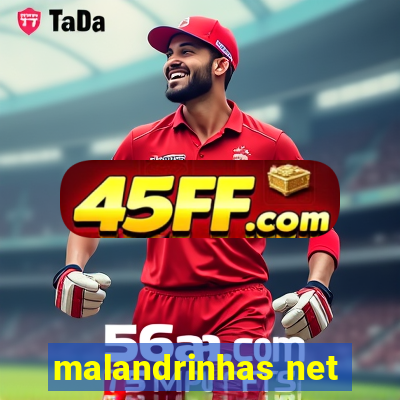 malandrinhas net